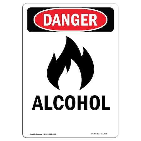 Signmission Safety Sign, OSHA Danger, 14" Height, Aluminum, Alcohol, Portrait OS-DS-A-1014-V-1024